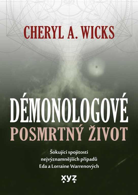 Démonologové: Posmrtný život -  Cheryl A. Wicks