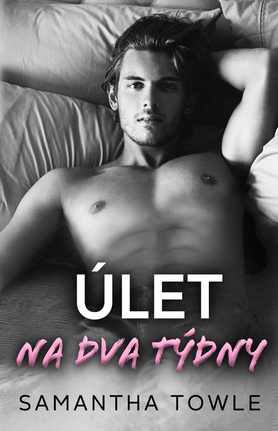Úlet na dva týdny -  Samantha Towle