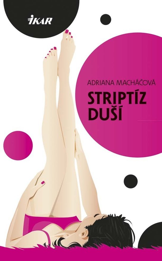 Striptíz duší -  Adriana Macháčová