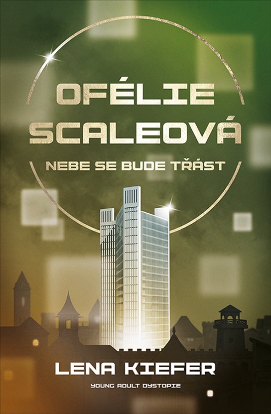 Ofélie Scaleová: Nebe se bude třást -  Lena Kiefer