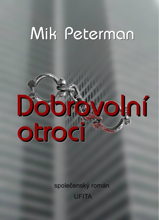 Dobrovolní otroci -  Mik Peterman