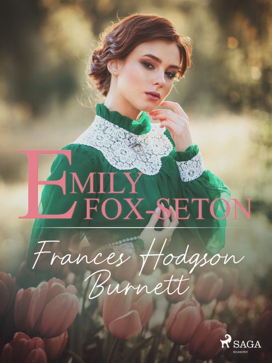 Emily Fox-Seton -  Frances Hodgson Burnettová