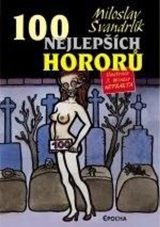 100 nejlepších hororů -  Miloslav  Švandrlík