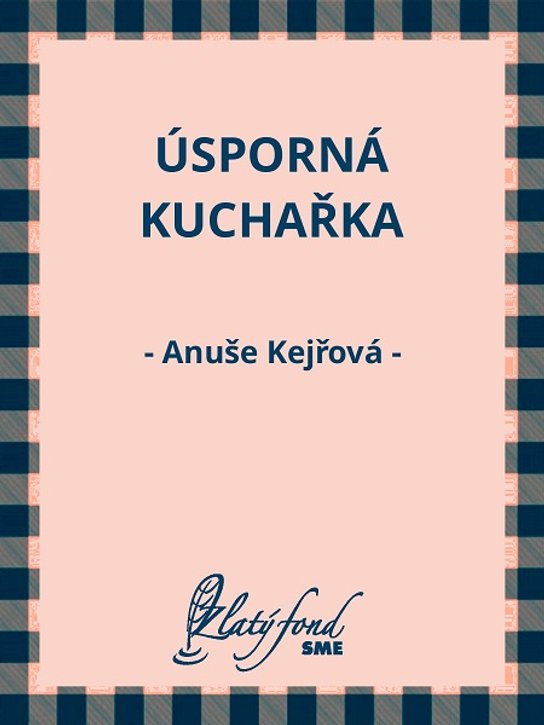 Úsporná kuchařka -  Anuše Kejřová