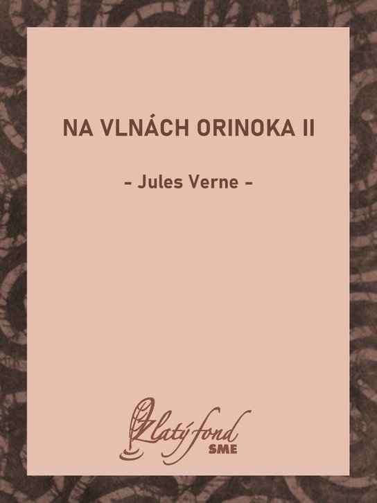 Na vlnách Orinoka II -  Jules Verne