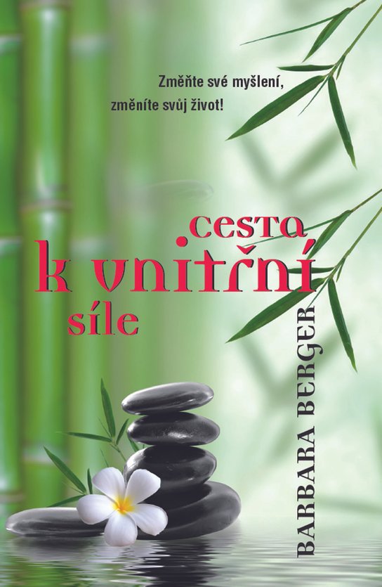 Cesta k vnitřní síle -  Barbara Bergerová