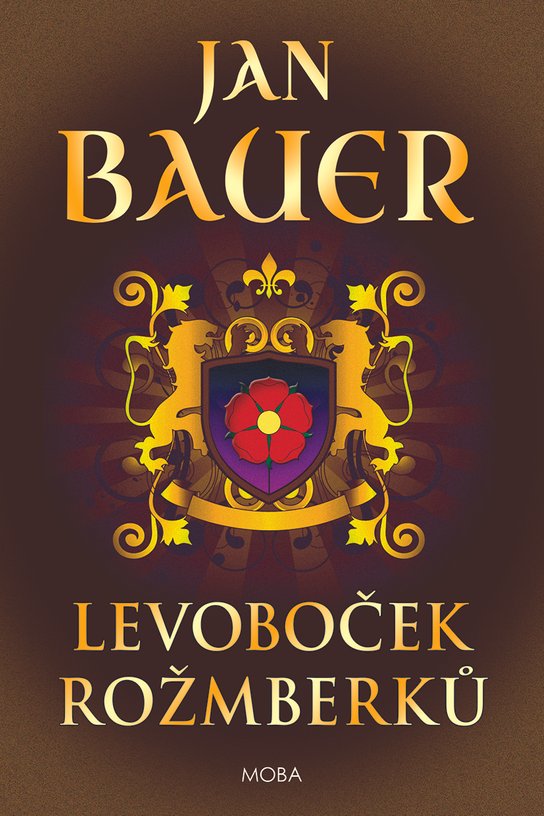 Levoboček Rožmberků - Jan Bauer