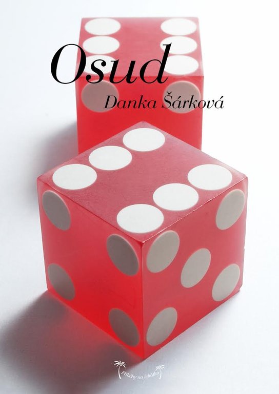 Příběhy na lehátko: Osud -  Danka Šárková