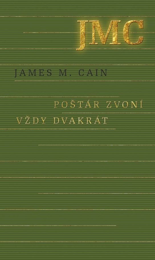 Poštár zvoní vždy dvakrát -  James M. Cain