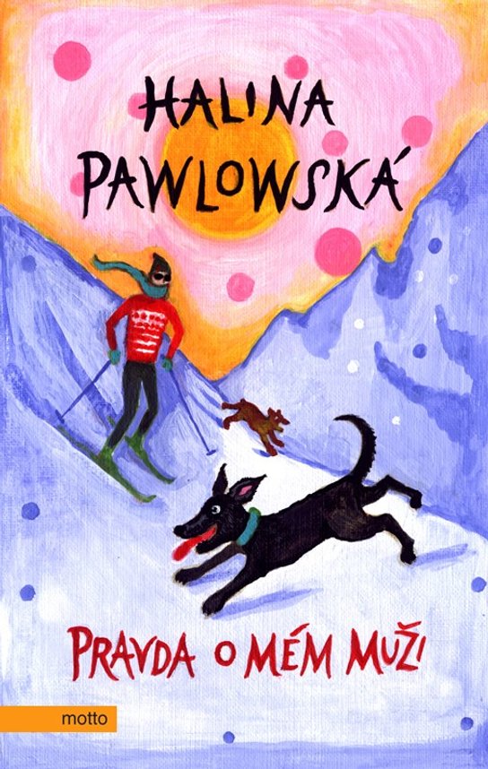 Pravda o mém muži -  Halina Pawlowská