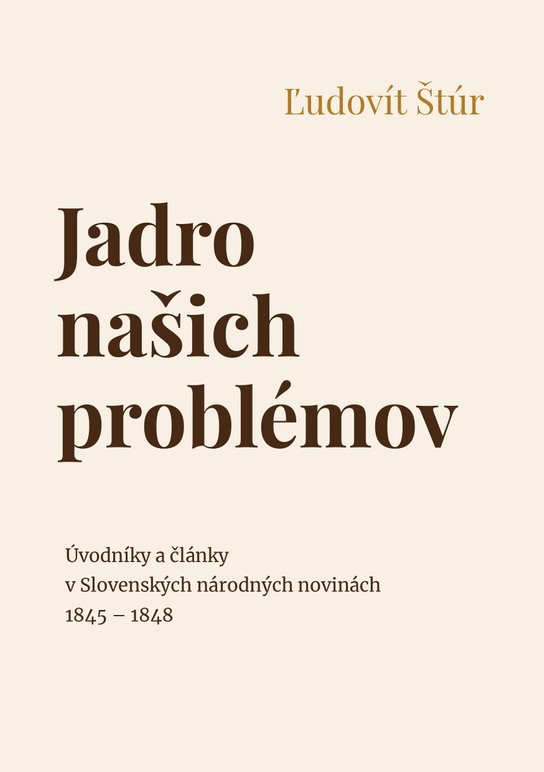Jadro našich problémov -  Ľudovít Štúr