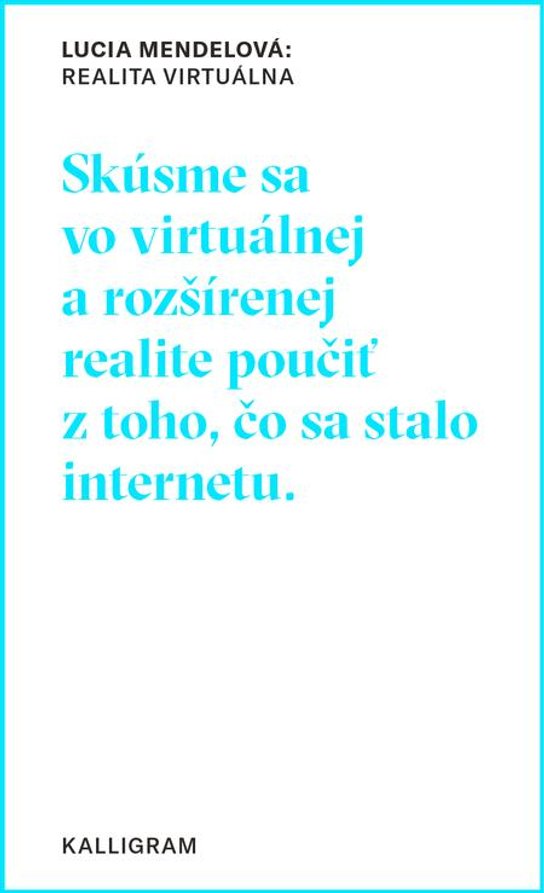 Realita Virtuálna -  Lucia Mendelová