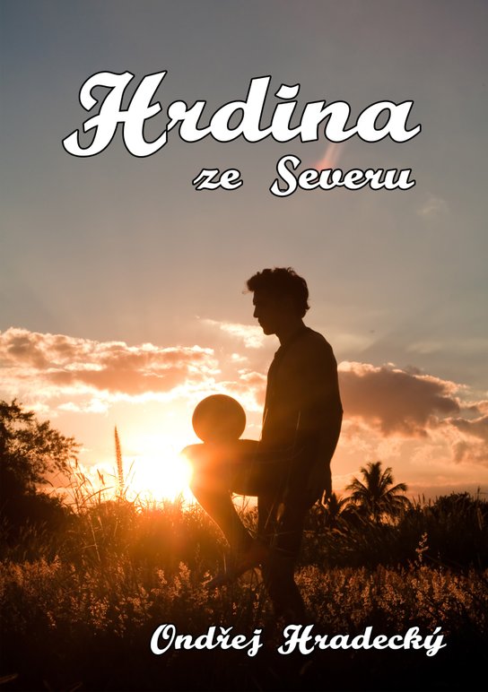 Hrdina ze severu - Ondřej Hradecký