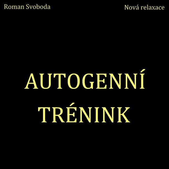 Autogenní trénink -  Roman Svoboda