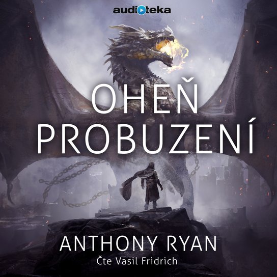 Oheň probuzení -  Anthony Ryan