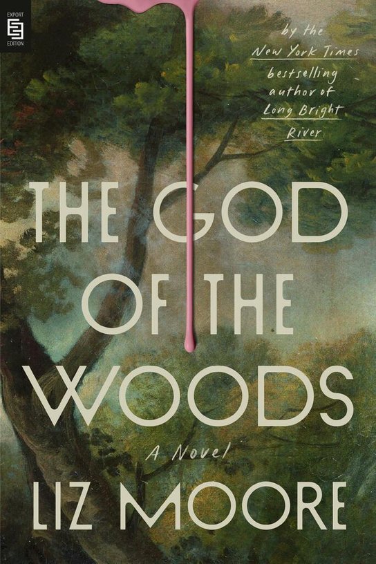 The God of the Woods -  Liz Moore