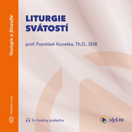 Liturgie svátostí -  František Kunetka