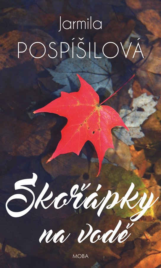 Skořápky na vodě - Jarmila Pospíšilová