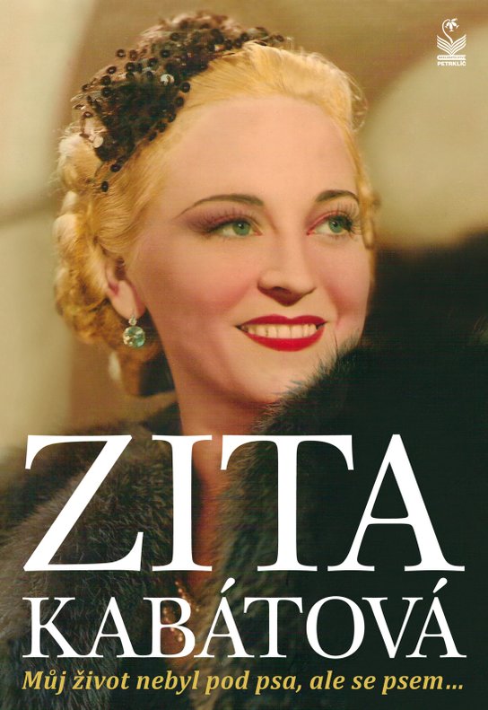 Můj život nebyl pod psa, ale se psem - Zita Kabátová