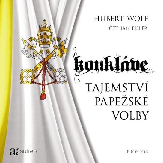Konkláve - Tajemství papežské volby -  Hubert Wolf