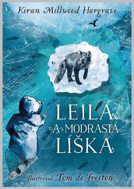 Leila a modrastá líška -  Kiran Millwood Hargrave