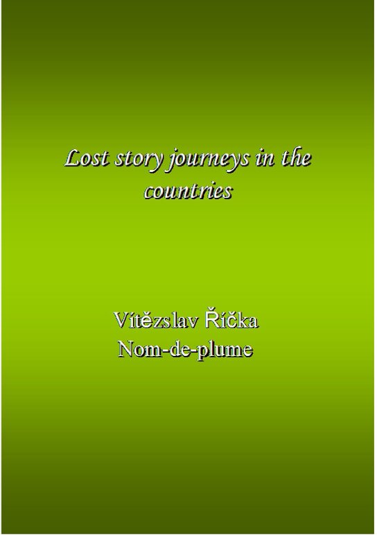 Lost story journeys in the countries -  Vítězslav Říčka