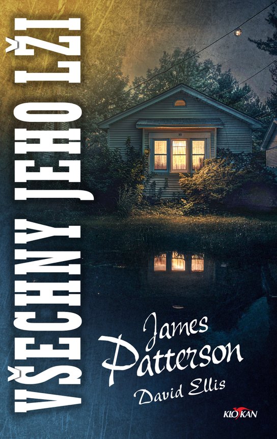 Všechny jeho lži -  James Patterson