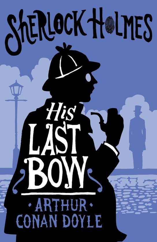 His Last Bow -  Arthur Conan Doyle