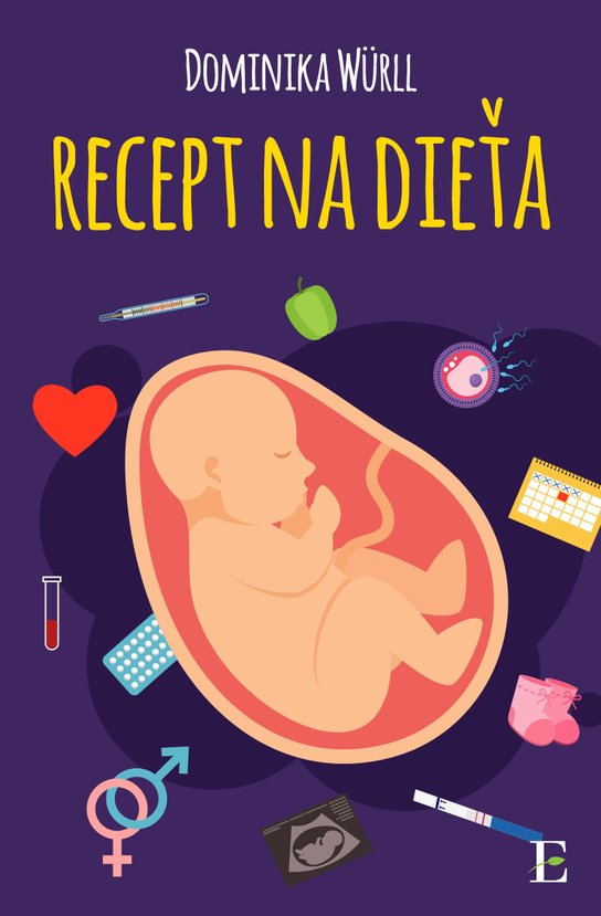 Recept na dieťa -  Dominika Würll
