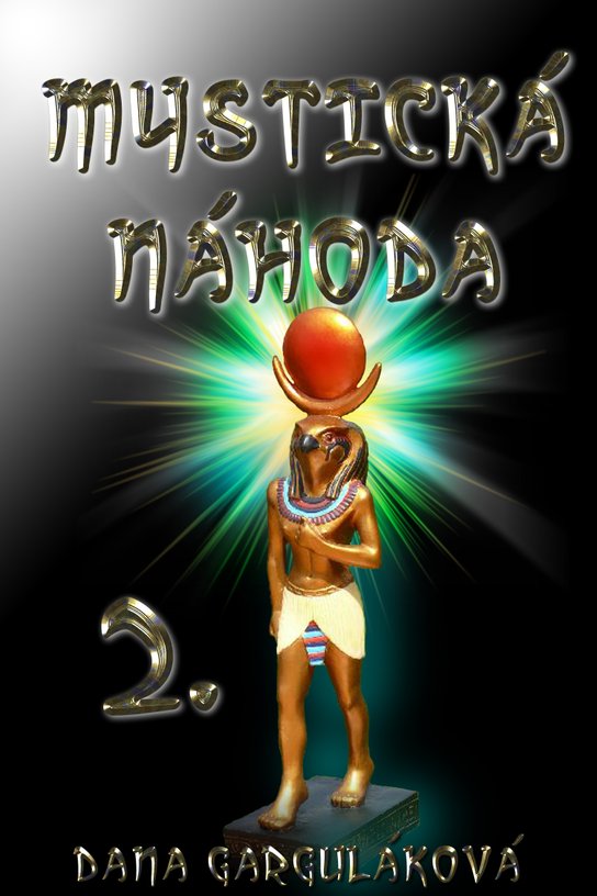 Mystická náhoda - Dana Garguláková