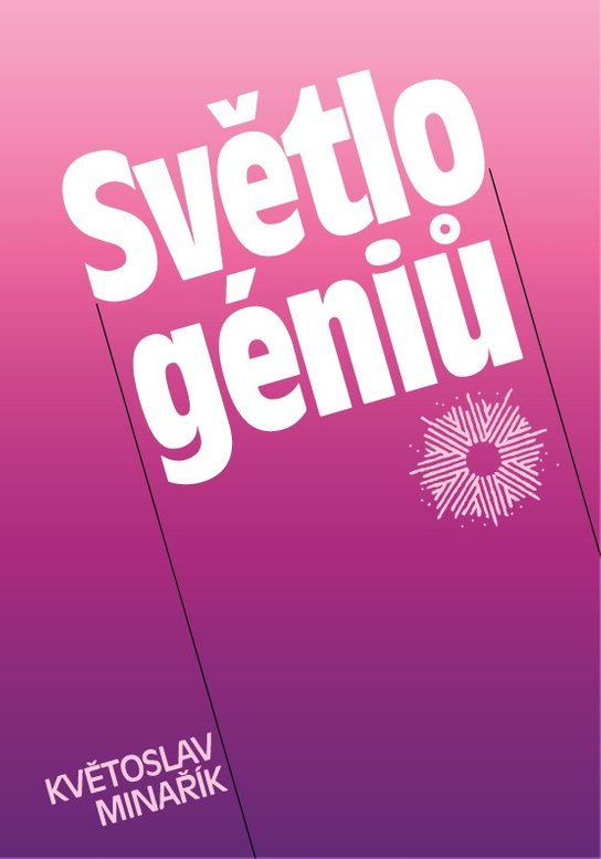 Světlo géniů -  Květoslav Minařík