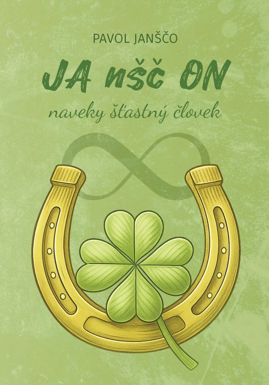 JAnščON: naveky šťastný človek -  Pavol Janščo