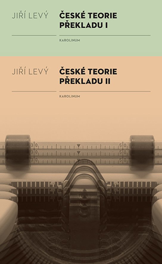 České teorie překladu I, II -  Jiří Levý