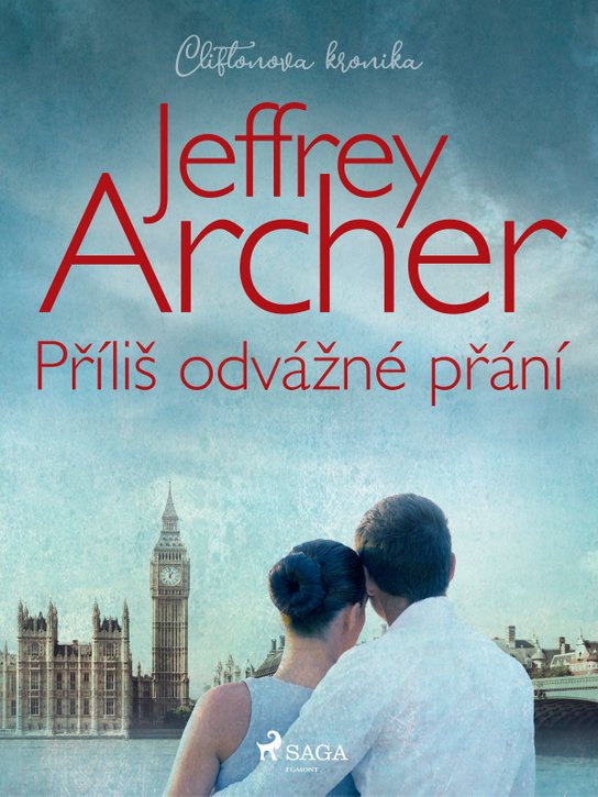 Příliš odvážné přání -  Jeffrey Archer