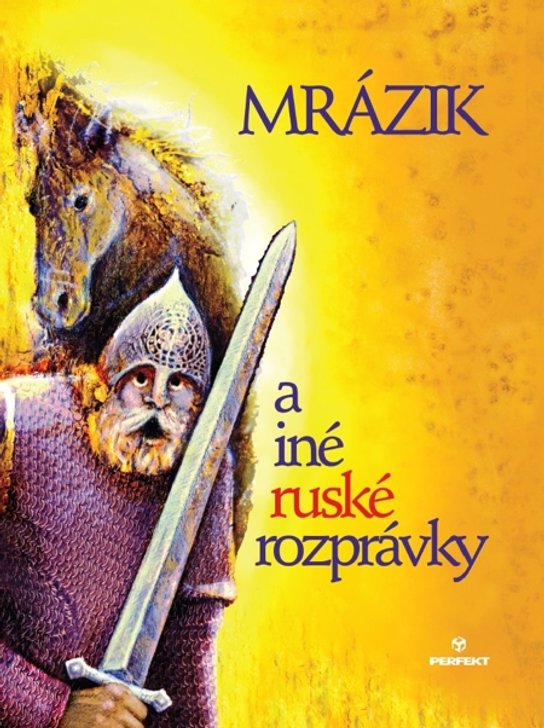 Mrázik a iné ruské rozprávky -  Autor Neuveden
