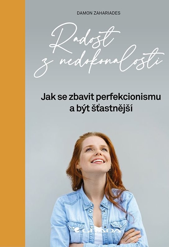 Radost z nedokonalosti -  Damon Zahariades