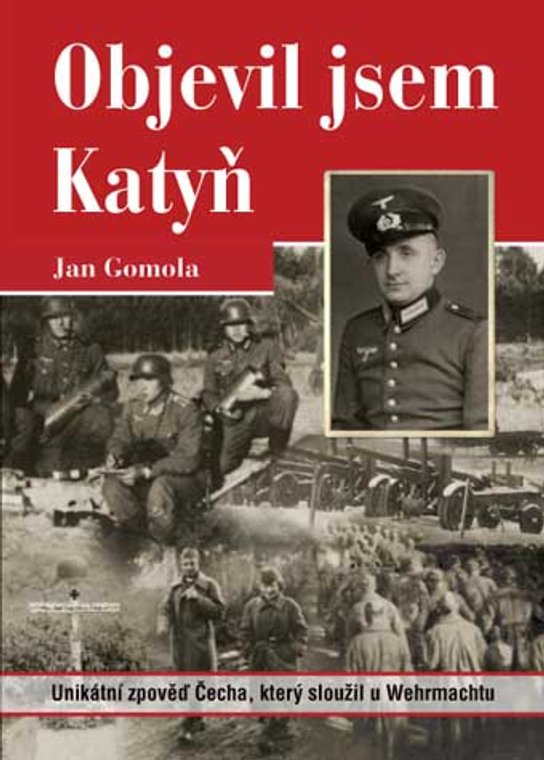 Objevil jsem Katyň -  Jan Gomola