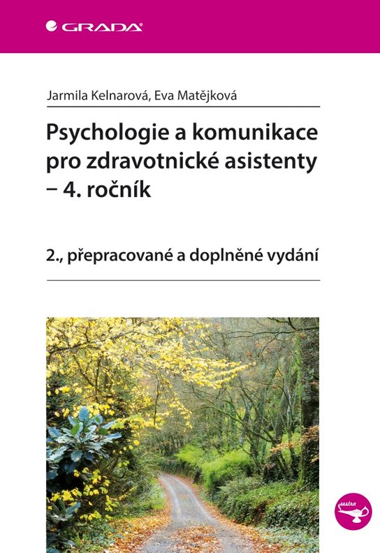 Psychologie a komunikace pro zdravotnické asistenty - 4. ročník -  Jarmila Kelnarová