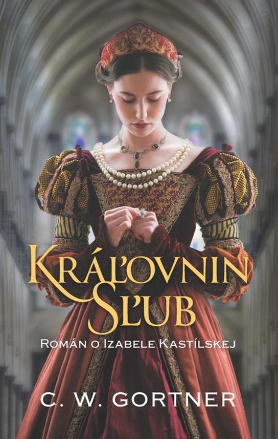 Kráľovnin sľub -  C. W. Gortner