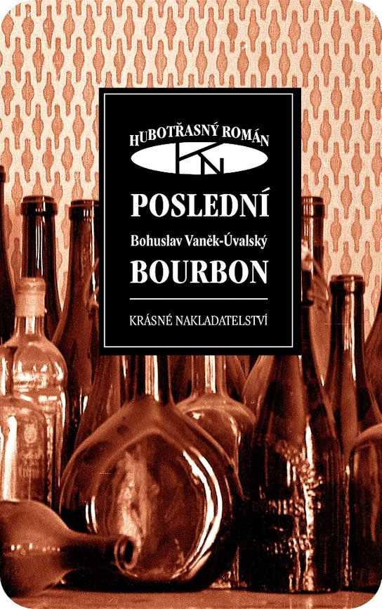 Poslední bourbon -  Bohuslav Vaněk-Úvalský