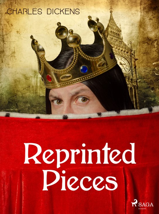 Reprinted Pieces -  Charles Dickens