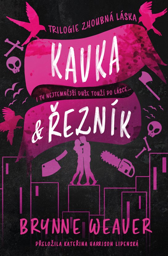 Kavka & Řezník -  Brynne Weaver