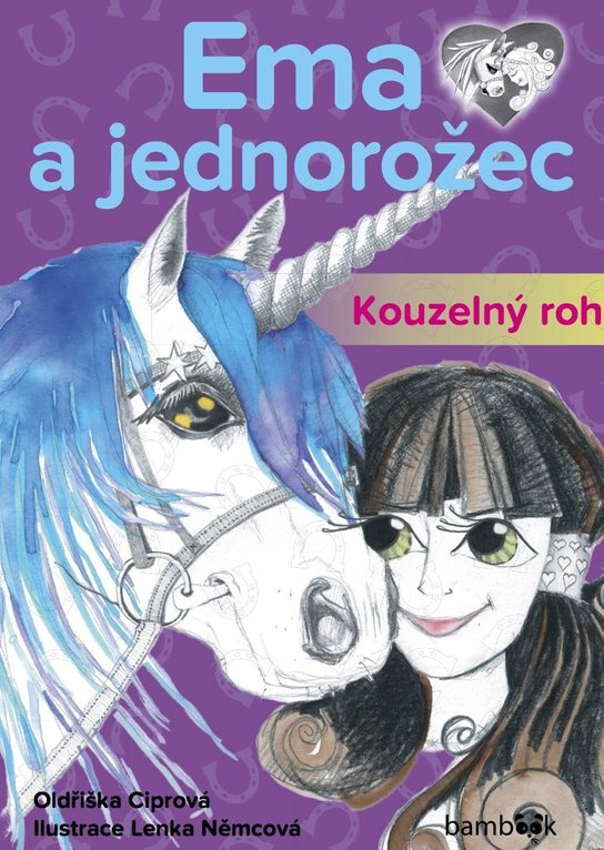 Ema a jednorožec – Kouzelný roh -  Oldřiška Ciprová