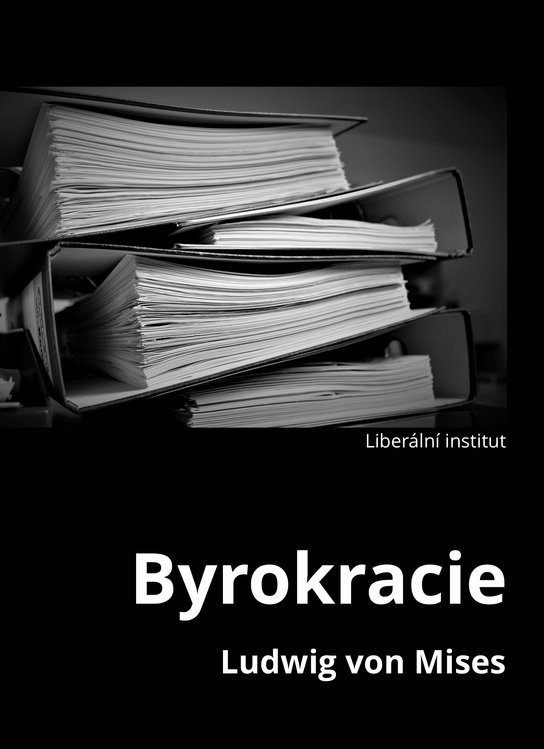 Byrokracie -  Ludwig von Mises