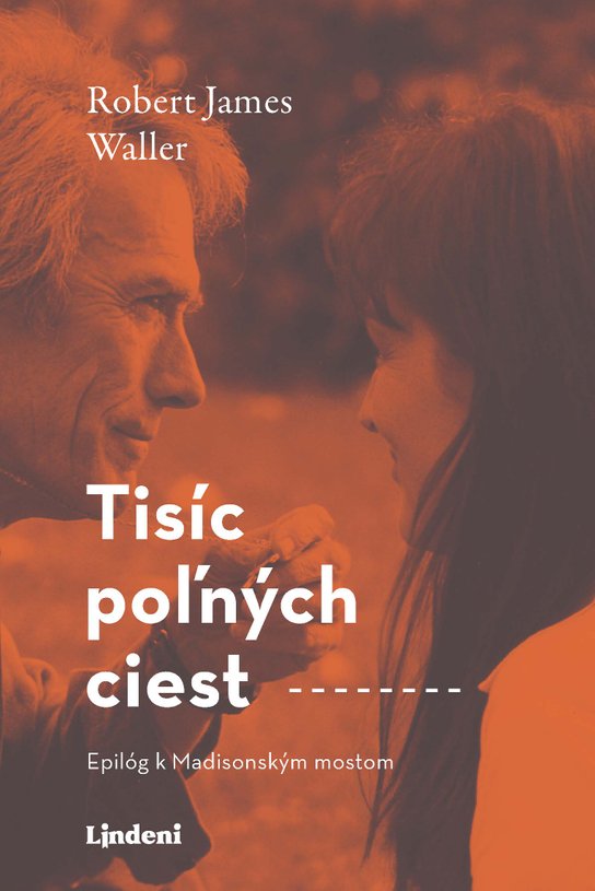 Tisíc poľných ciest -  Robert James Waller