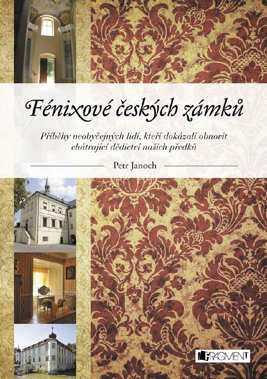 Fénixové českých zámků -  Petr Janoch