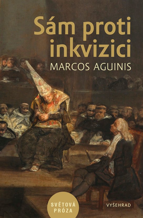Sám proti inkvizici -  Marcos Aguinis