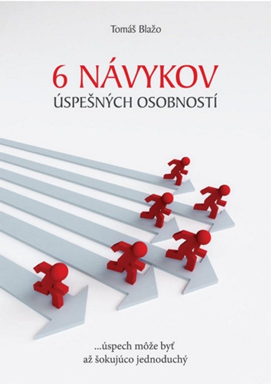 6 návykov úspešných osobností -  Tomáš Blažo
