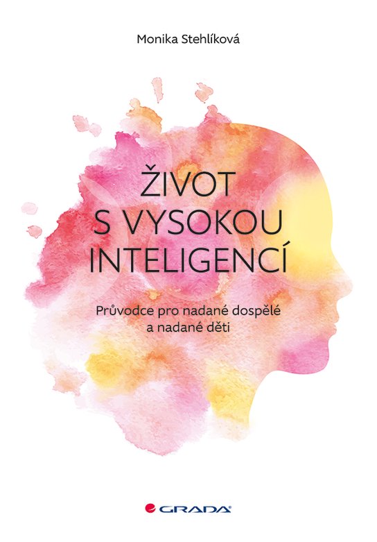 Život s vysokou inteligencí -  Monika Stehlíková