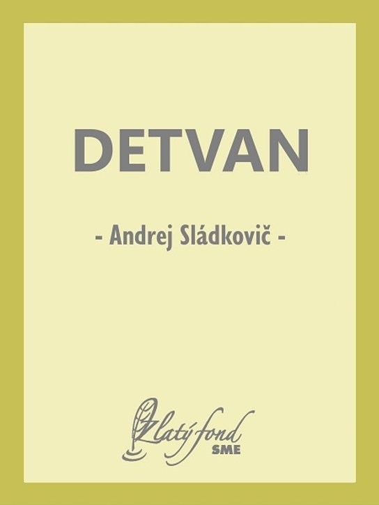 Detvan -  Andrej Sládkovič
